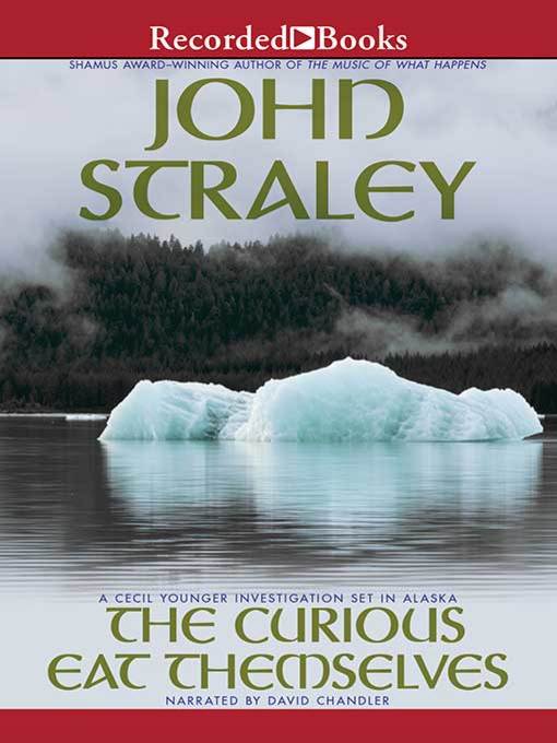 Title details for The Curious Eat Themselves by John Straley - Wait list
